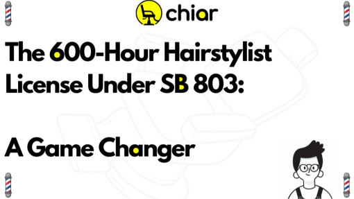 The 600-Hour Hairstylist License Under SB 803: A Game Changer