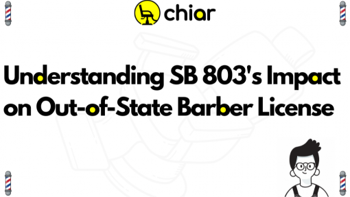 Understanding SB 803's Impact on Out-of-State Barber Licensure