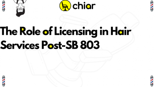 The Role of Licensing in Hair Services Post-SB 803