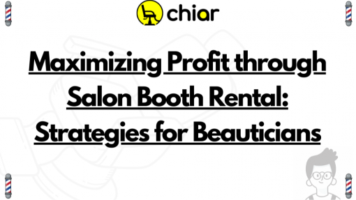 Maximizing Profit through Salon Booth Rental: Strategies for Beauticians