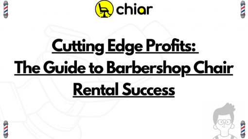 Cutting Edge Profits: The Guide to Barbershop Chair Rental Success