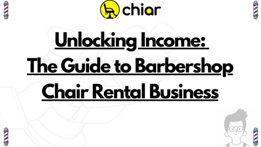 Unlocking Income: The Guide to Barbershop Chair Rental Business