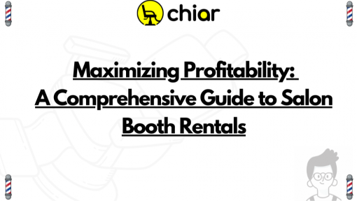 Maximizing Profitability: A Comprehensive Guide to Salon Booth Rentals