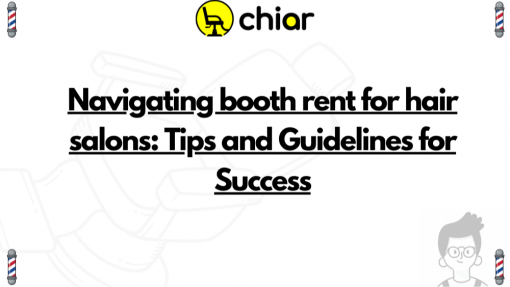 Navigating booth rent for hair salons: Tips and Guidelines for Success