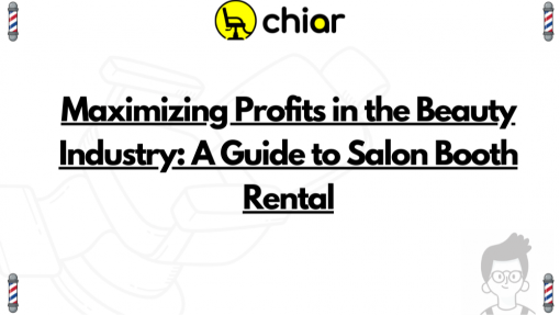 Maximizing Profits: The Ultimate Guide to Salon Booth Rental
