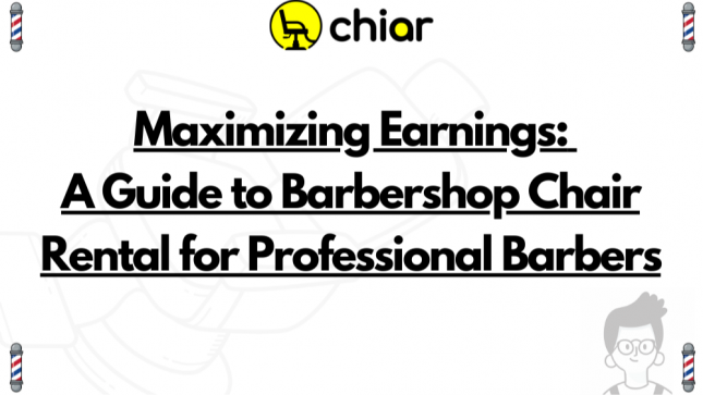 Maximizing Earnings: A Guide to Barbershop Chair Rental for Professional Barbers